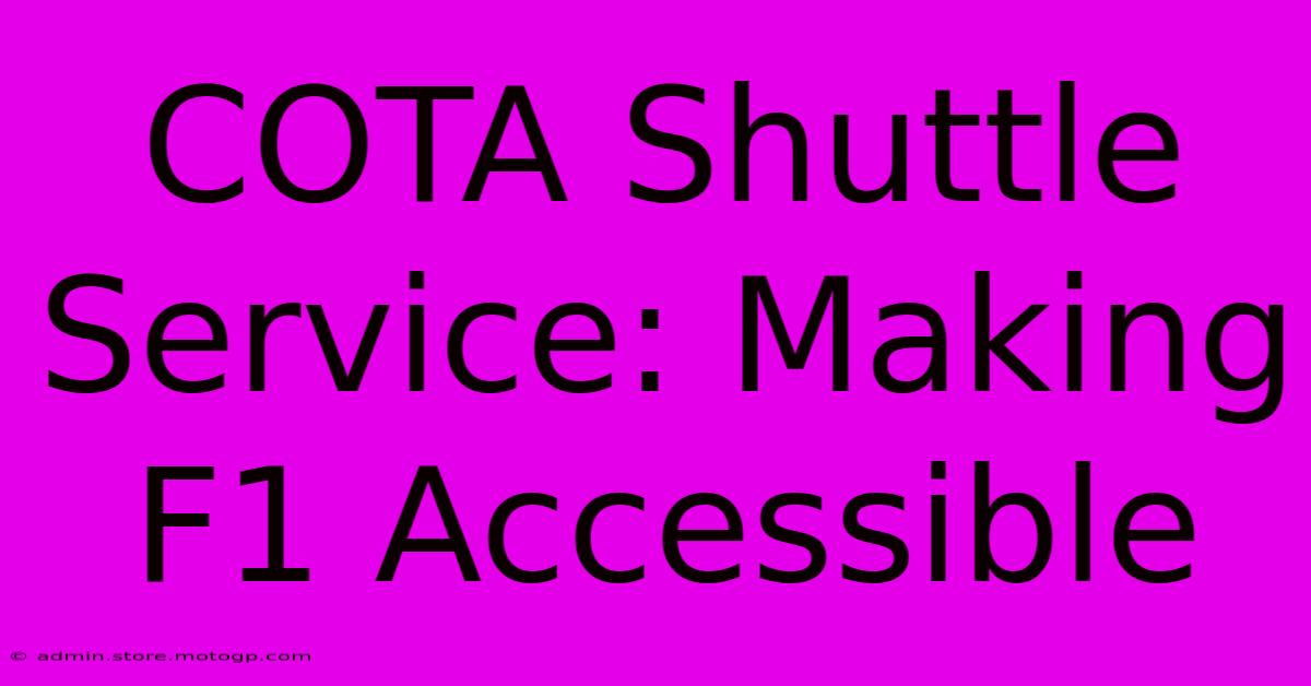 COTA Shuttle Service: Making F1 Accessible