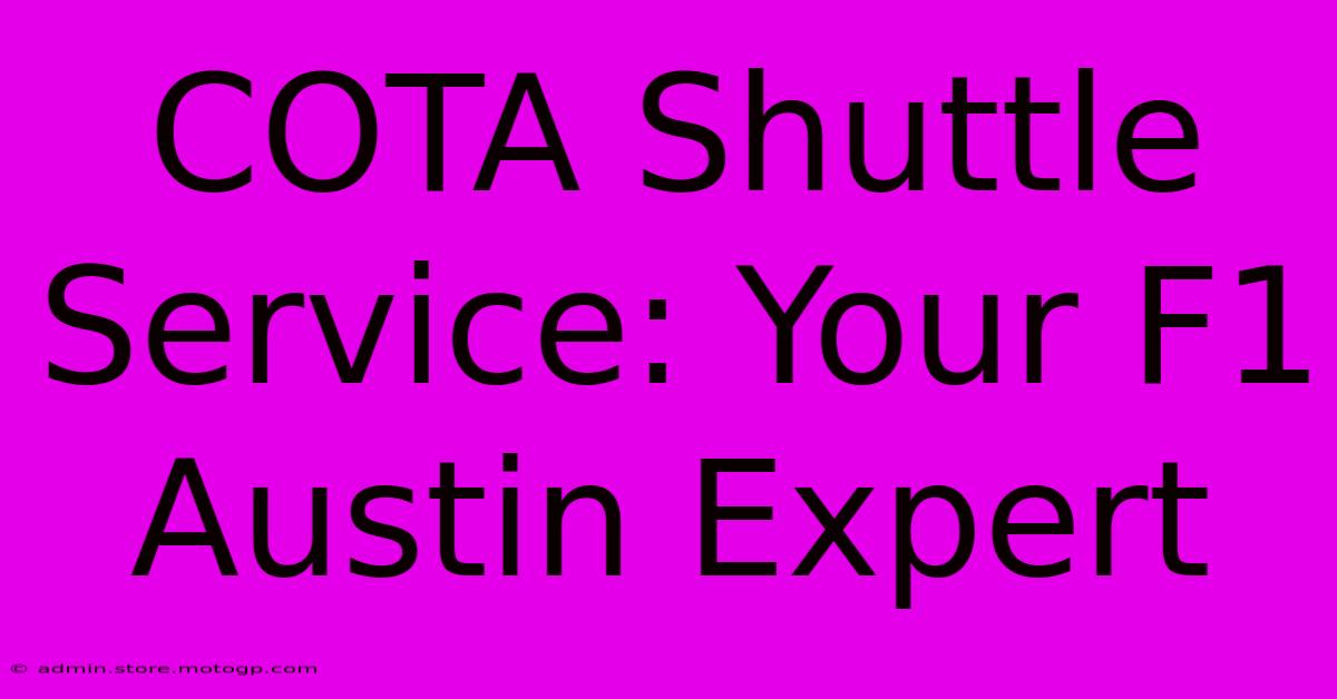 COTA Shuttle Service: Your F1 Austin Expert