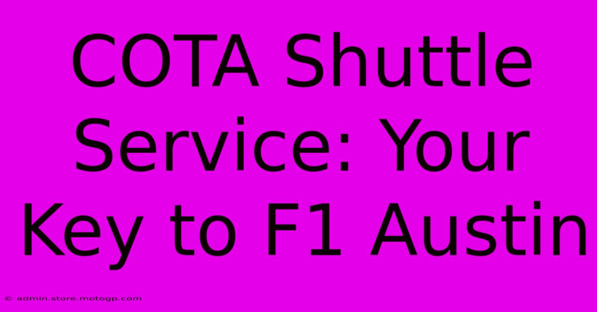 COTA Shuttle Service: Your Key To F1 Austin