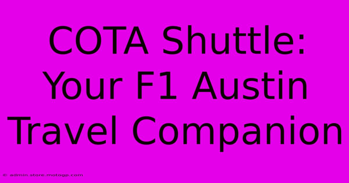 COTA Shuttle: Your F1 Austin Travel Companion