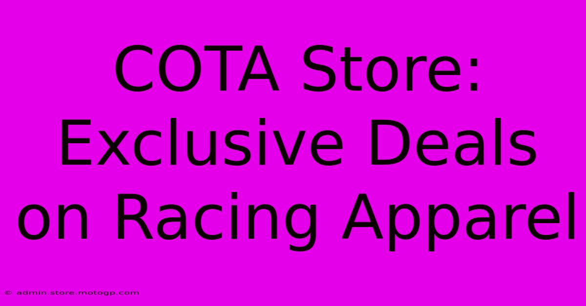 COTA Store: Exclusive Deals On Racing Apparel