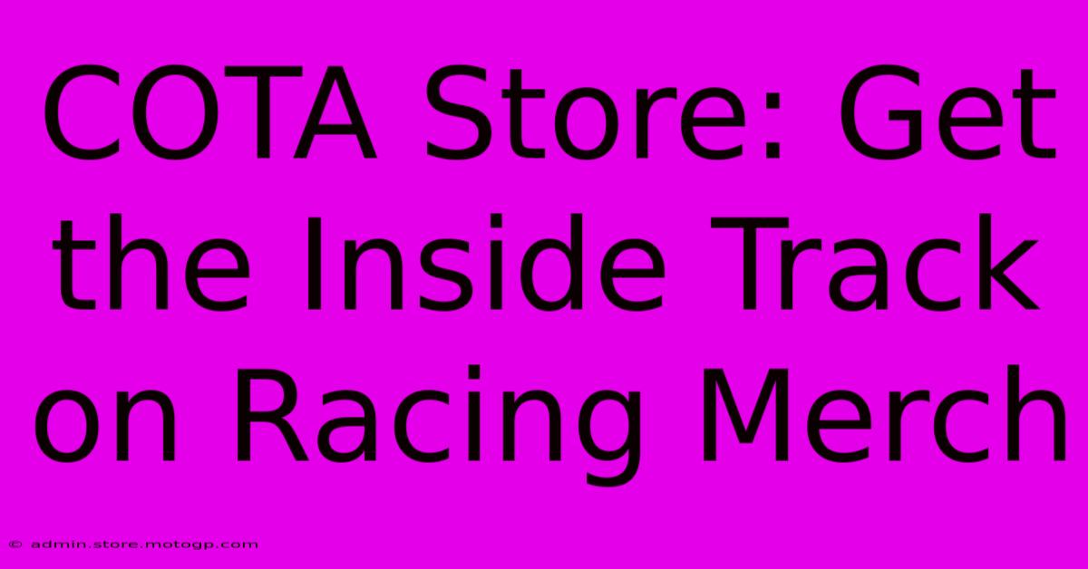 COTA Store: Get The Inside Track On Racing Merch