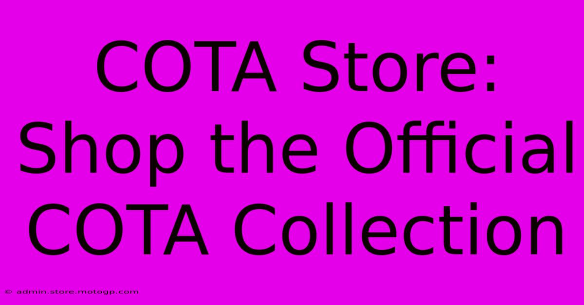 COTA Store: Shop The Official COTA Collection