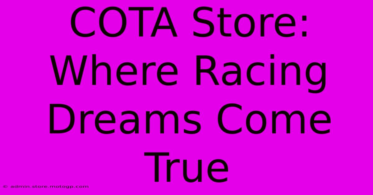 COTA Store: Where Racing Dreams Come True