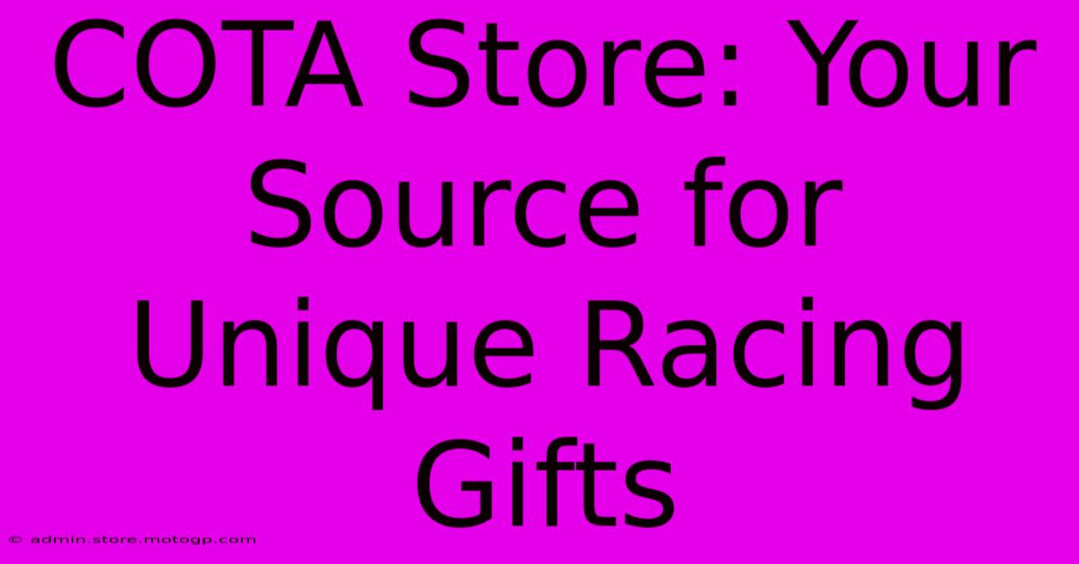 COTA Store: Your Source For Unique Racing Gifts