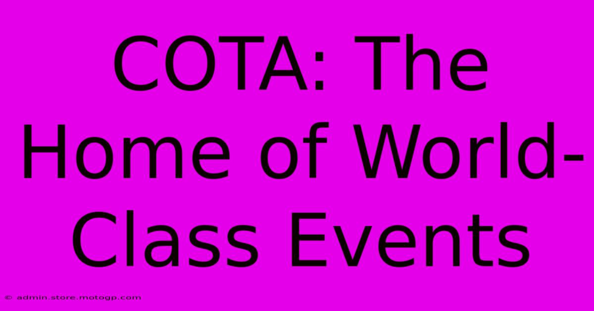 COTA: The Home Of World-Class Events