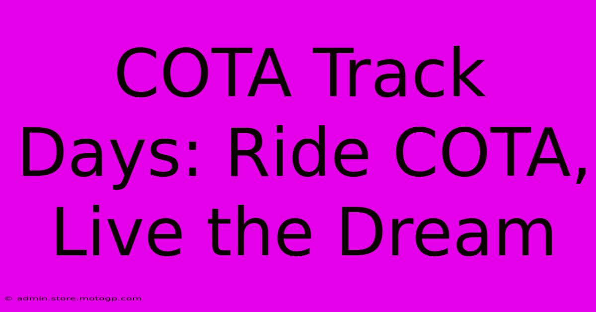 COTA Track Days: Ride COTA, Live The Dream