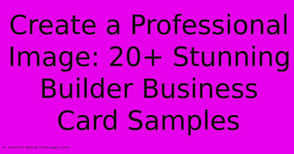 Create A Professional Image: 20+ Stunning Builder Business Card Samples