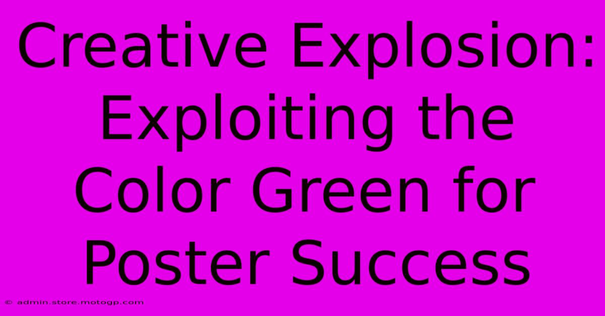 Creative Explosion: Exploiting The Color Green For Poster Success