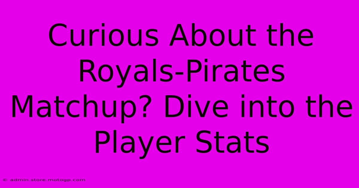 Curious About The Royals-Pirates Matchup? Dive Into The Player Stats