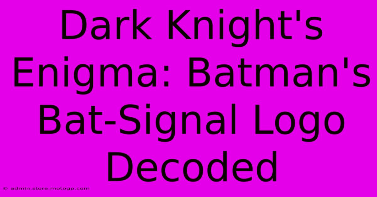 Dark Knight's Enigma: Batman's Bat-Signal Logo Decoded