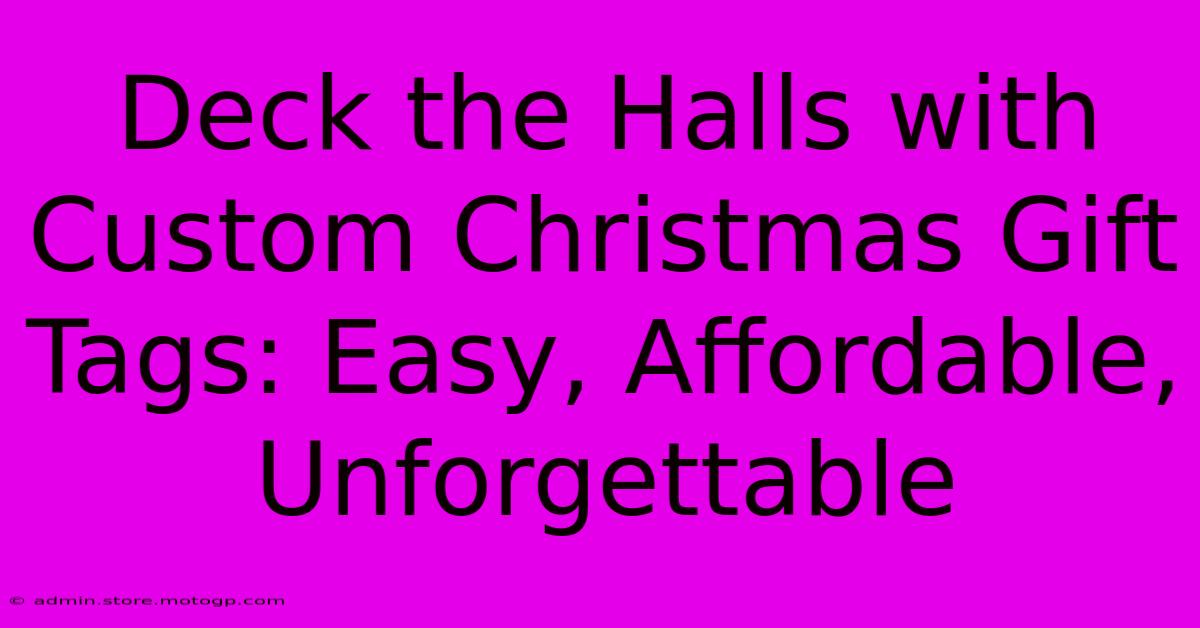 Deck The Halls With Custom Christmas Gift Tags: Easy, Affordable, Unforgettable