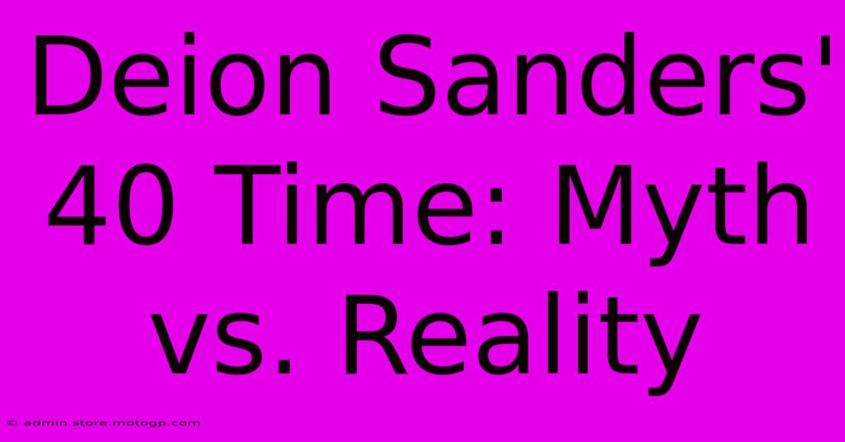 Deion Sanders' 40 Time: Myth Vs. Reality