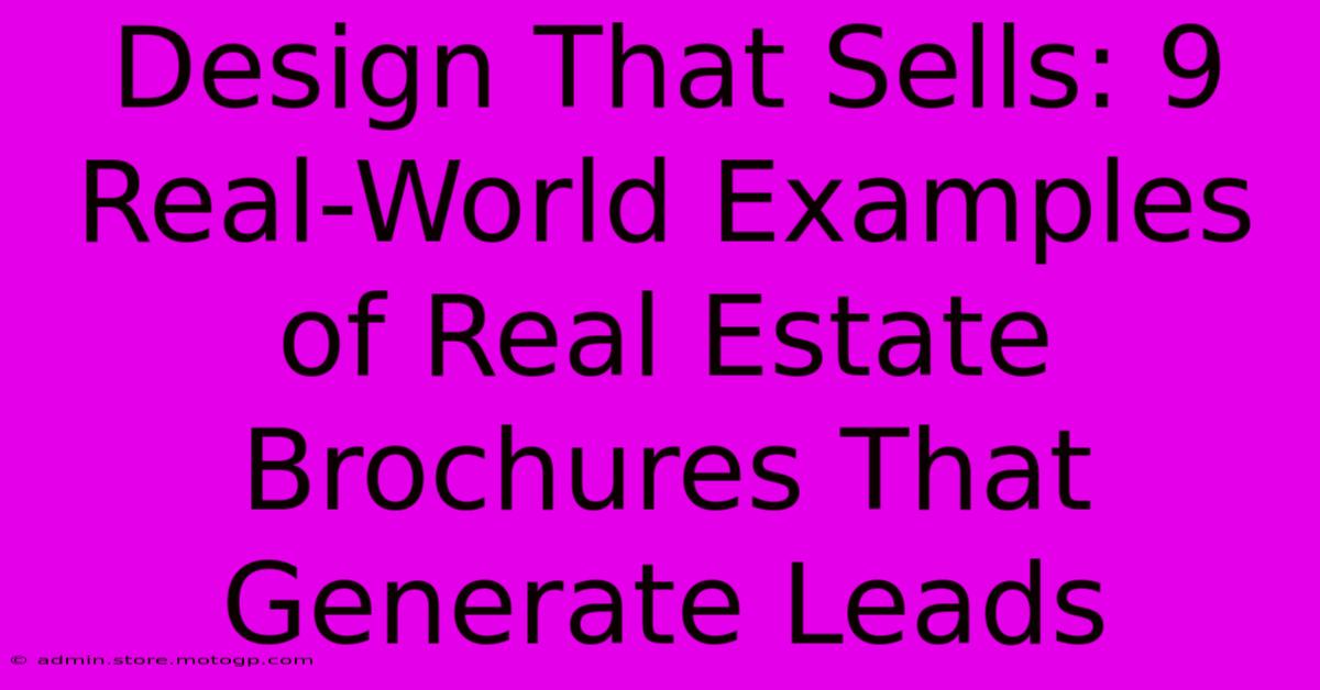 Design That Sells: 9 Real-World Examples Of Real Estate Brochures That Generate Leads