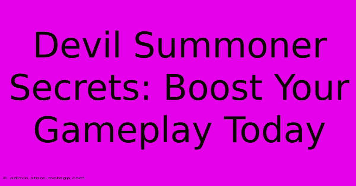 Devil Summoner Secrets: Boost Your Gameplay Today