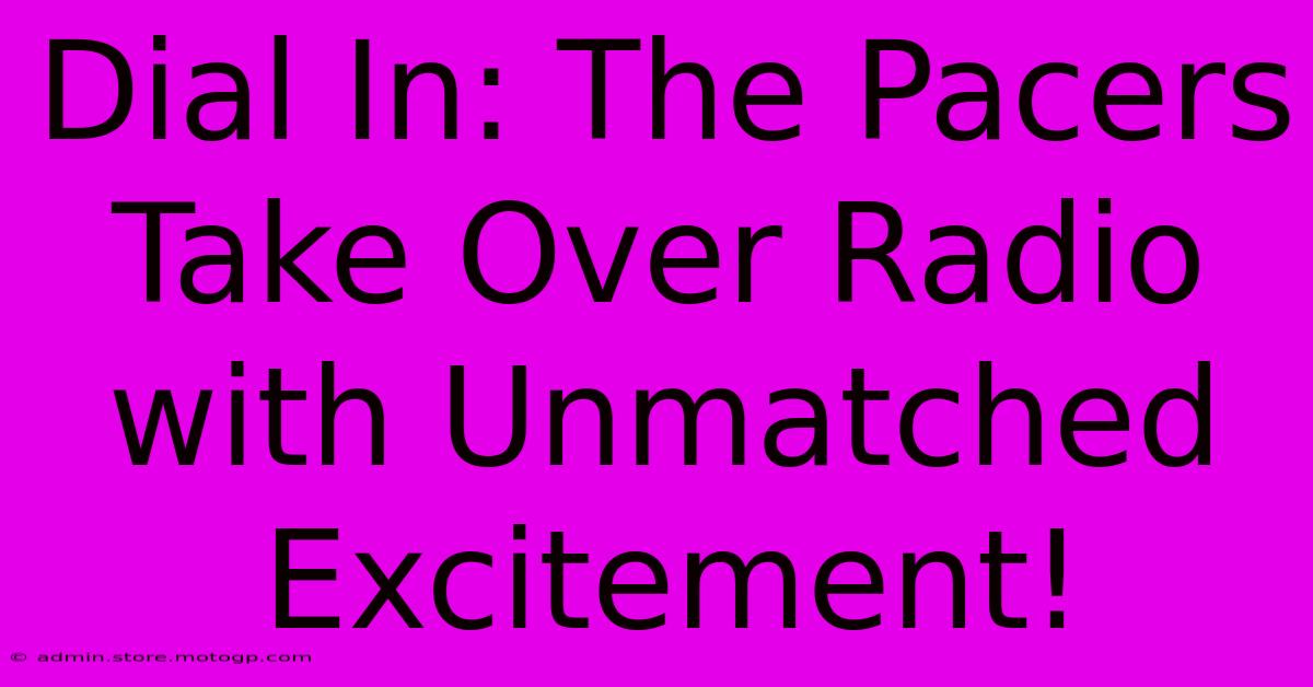 Dial In: The Pacers Take Over Radio With Unmatched Excitement!