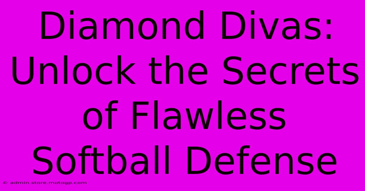 Diamond Divas: Unlock The Secrets Of Flawless Softball Defense