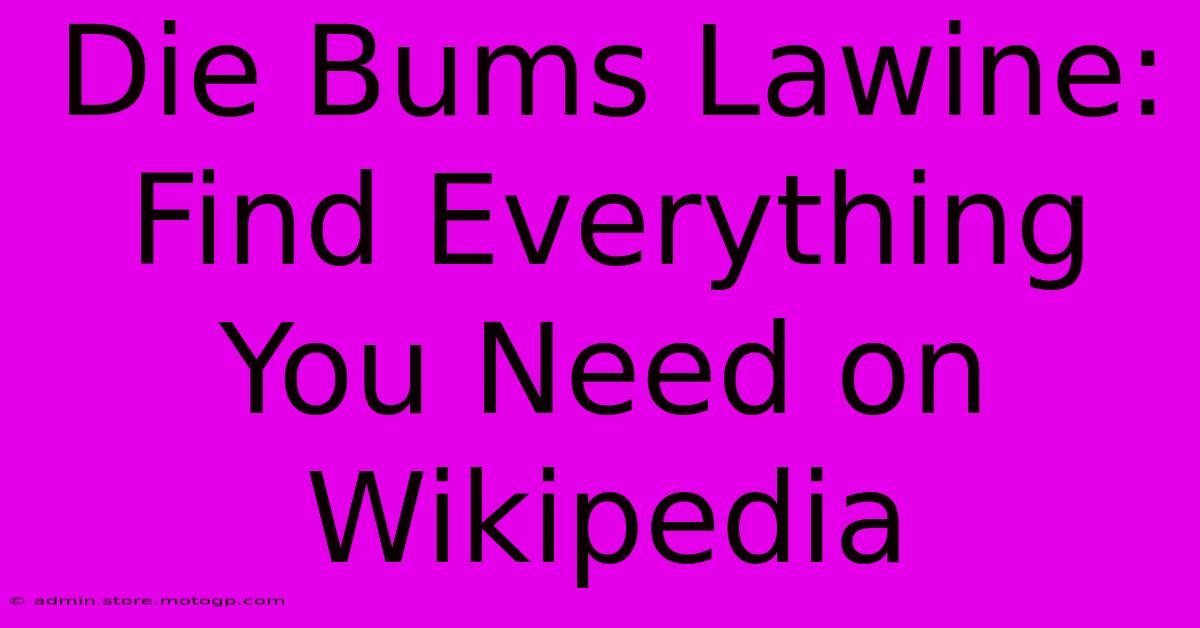 Die Bums Lawine: Find Everything You Need On Wikipedia