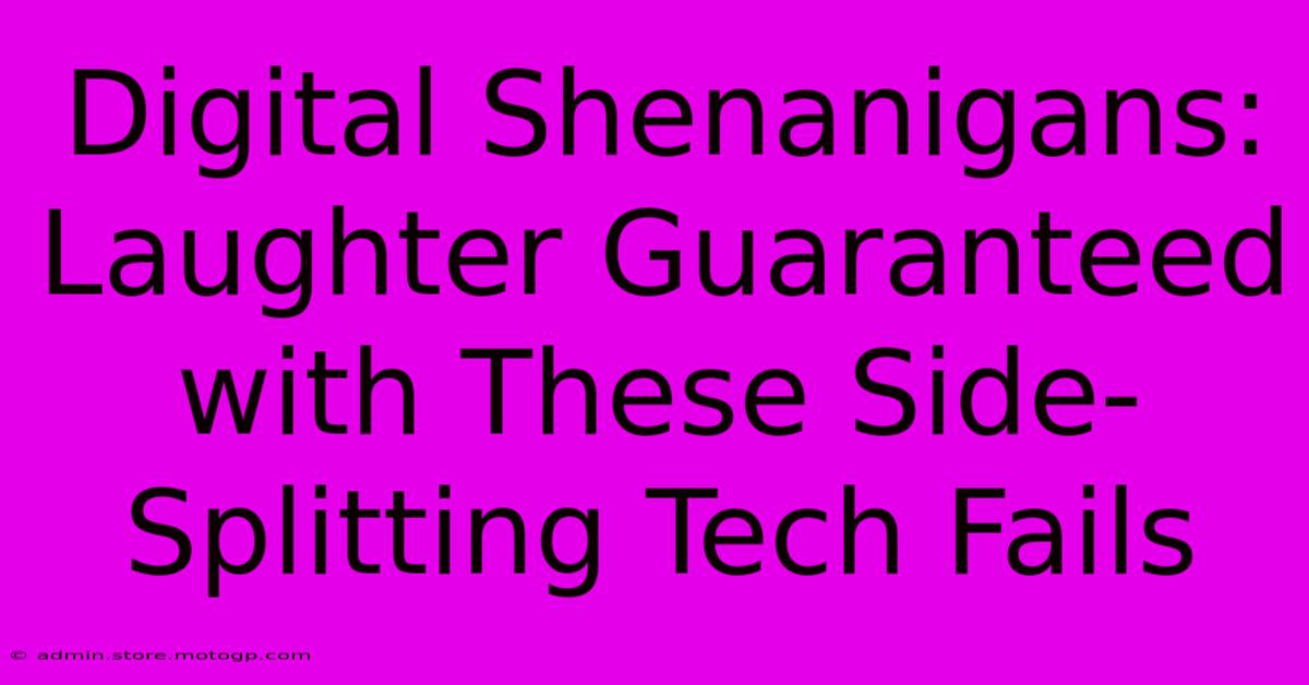 Digital Shenanigans: Laughter Guaranteed With These Side-Splitting Tech Fails