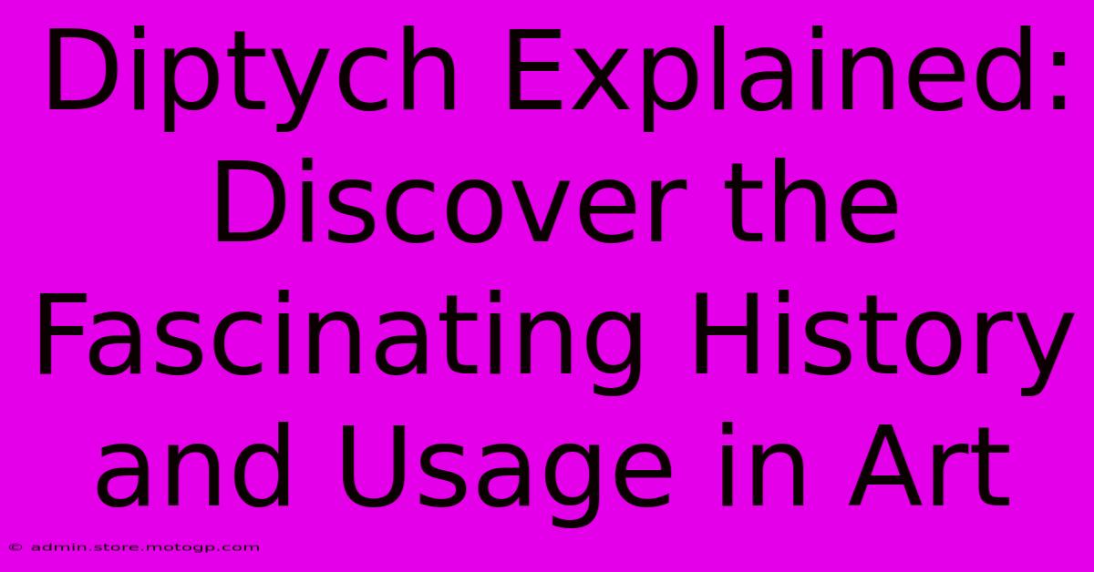 Diptych Explained: Discover The Fascinating History And Usage In Art