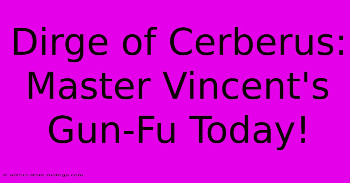 Dirge Of Cerberus: Master Vincent's Gun-Fu Today!