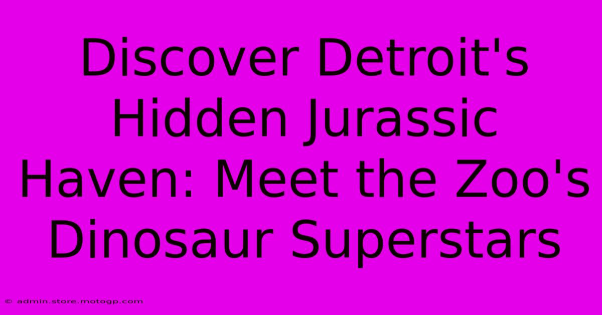 Discover Detroit's Hidden Jurassic Haven: Meet The Zoo's Dinosaur Superstars