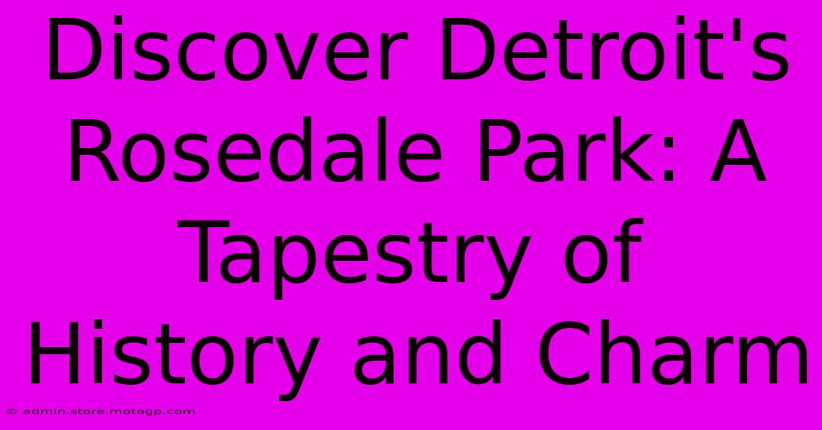 Discover Detroit's Rosedale Park: A Tapestry Of History And Charm