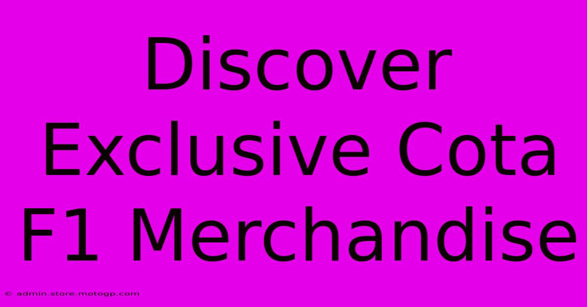 Discover Exclusive Cota F1 Merchandise