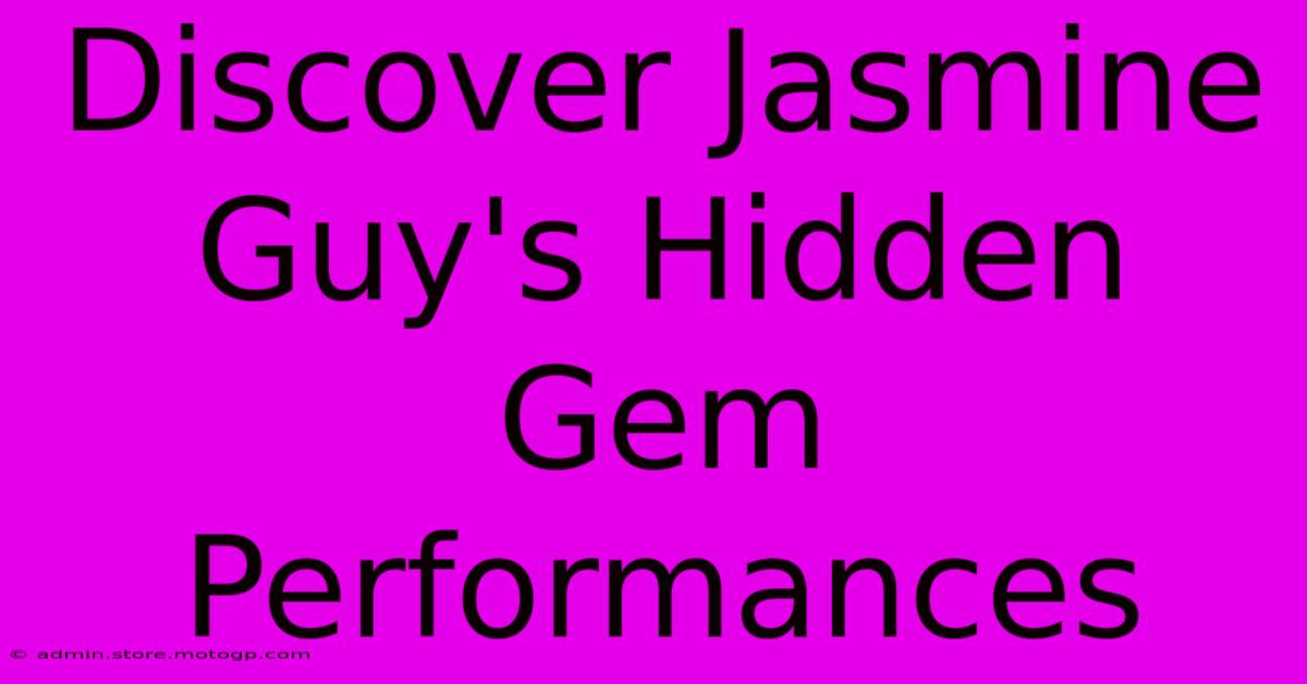 Discover Jasmine Guy's Hidden Gem Performances