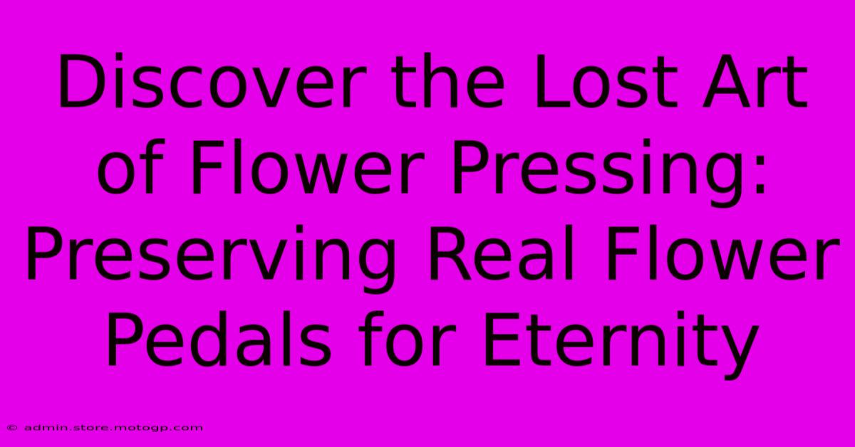 Discover The Lost Art Of Flower Pressing: Preserving Real Flower Pedals For Eternity