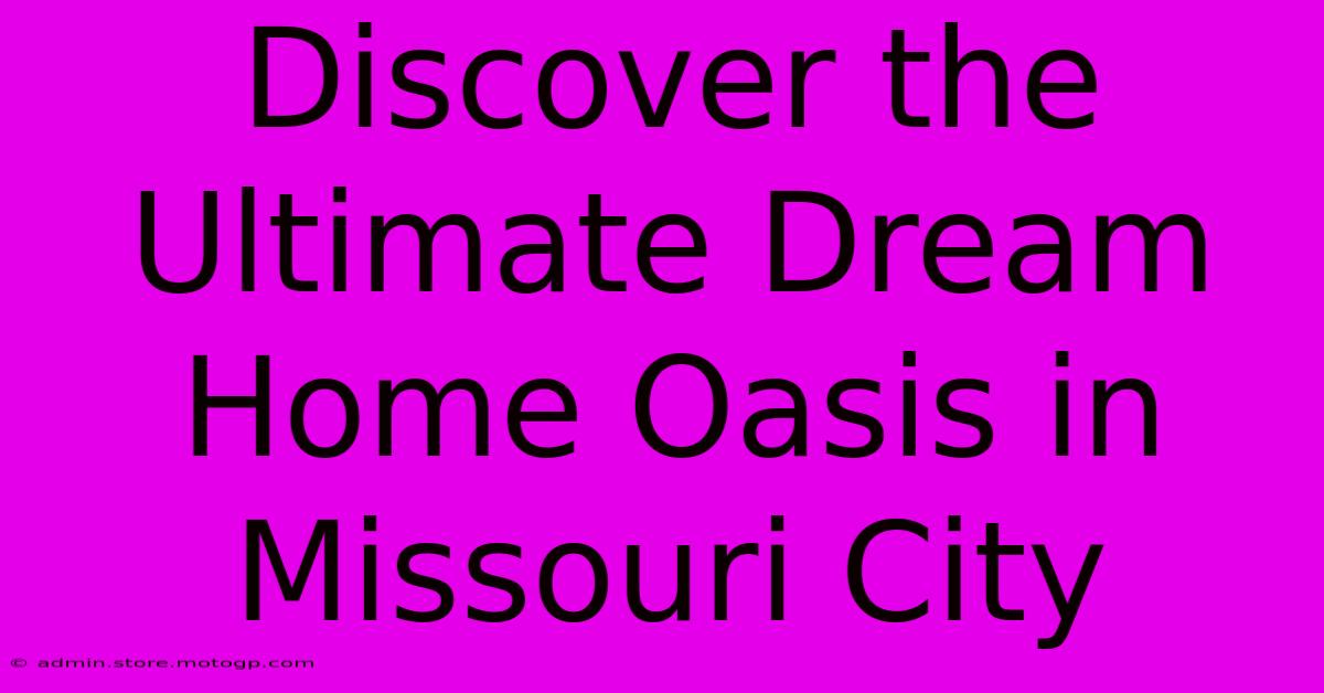 Discover The Ultimate Dream Home Oasis In Missouri City