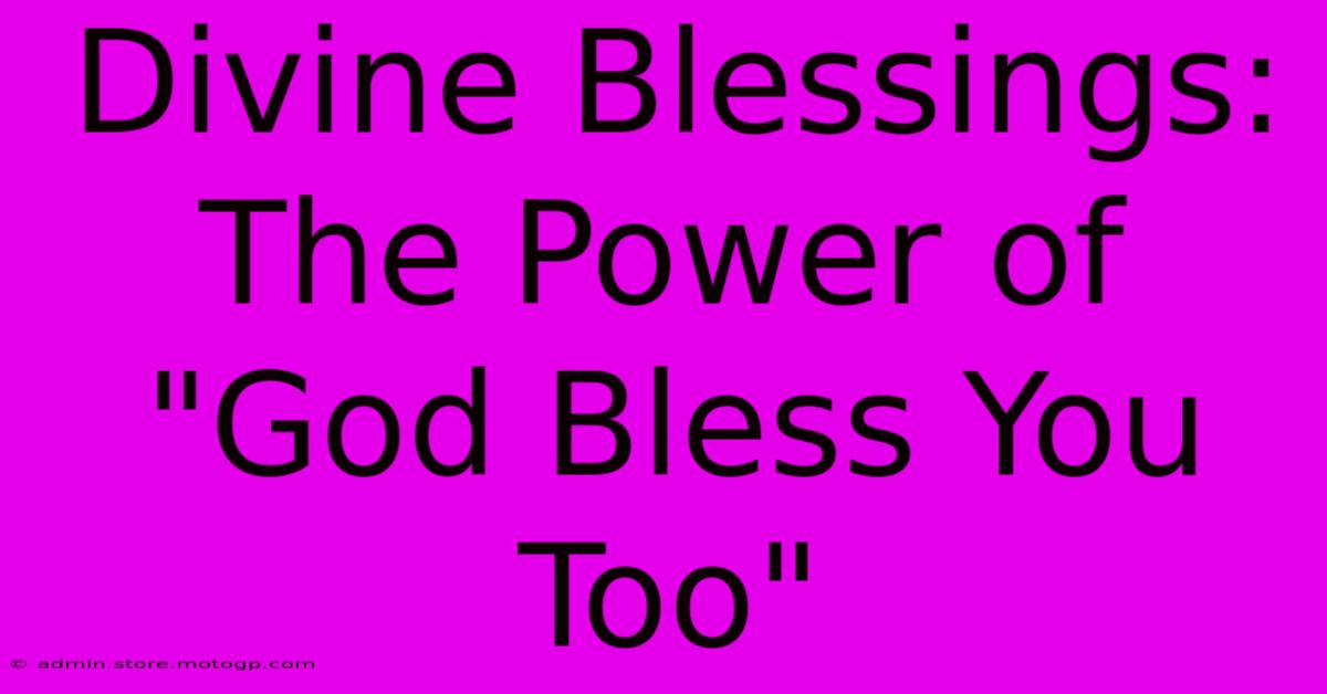 Divine Blessings: The Power Of 