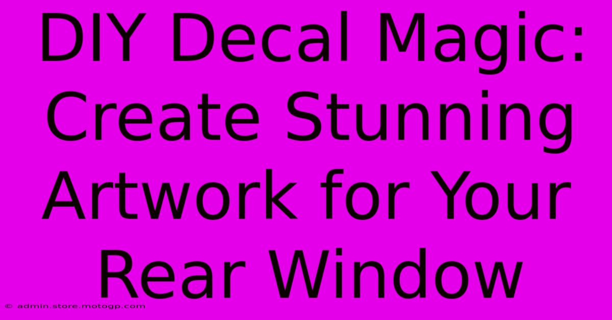 DIY Decal Magic: Create Stunning Artwork For Your Rear Window