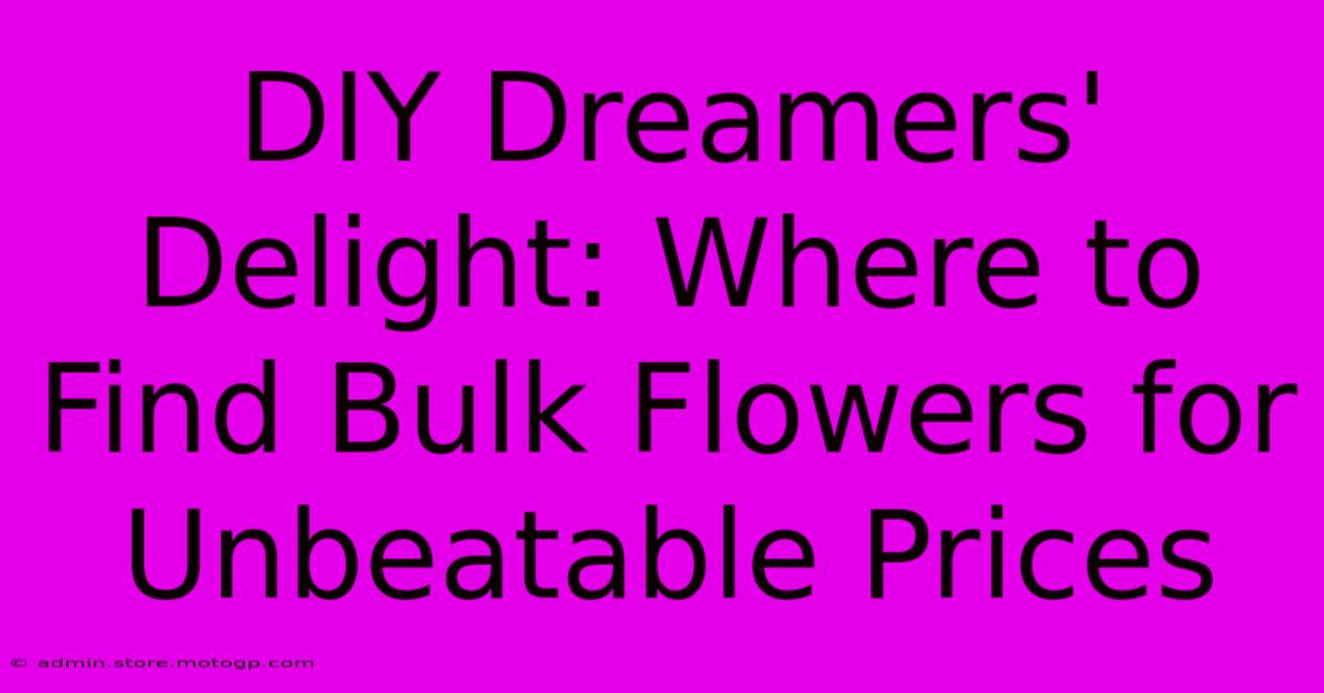 DIY Dreamers' Delight: Where To Find Bulk Flowers For Unbeatable Prices