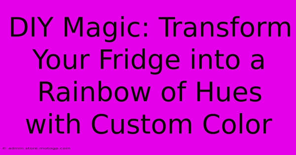 DIY Magic: Transform Your Fridge Into A Rainbow Of Hues With Custom Color