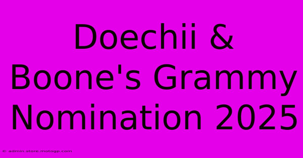 Doechii & Boone's Grammy Nomination 2025