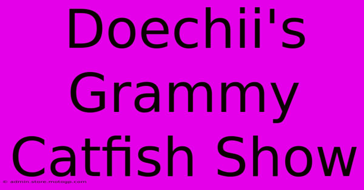 Doechii's Grammy Catfish Show