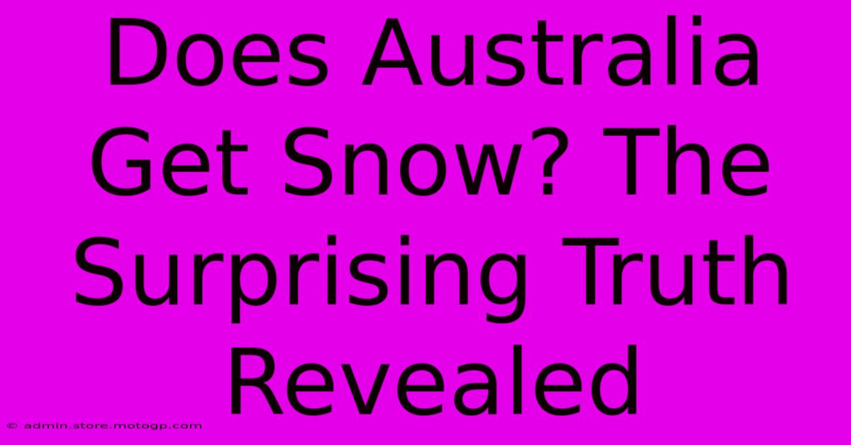 Does Australia Get Snow? The Surprising Truth Revealed