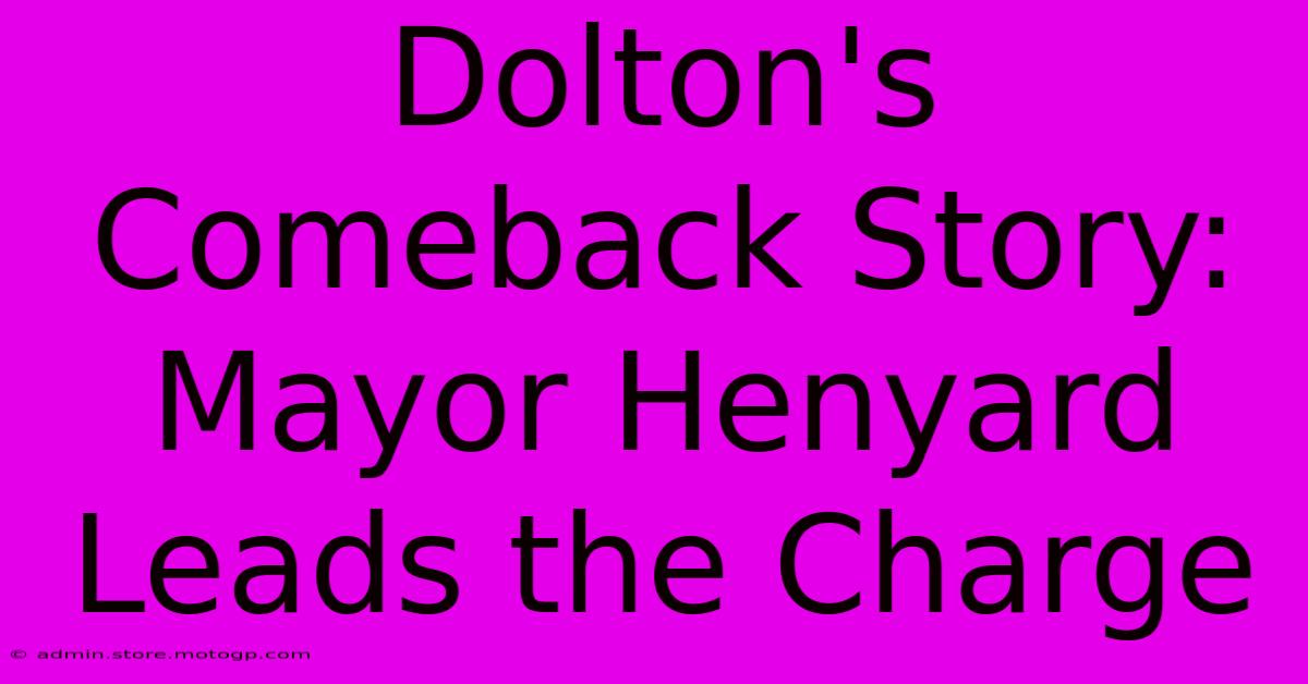 Dolton's Comeback Story: Mayor Henyard Leads The Charge