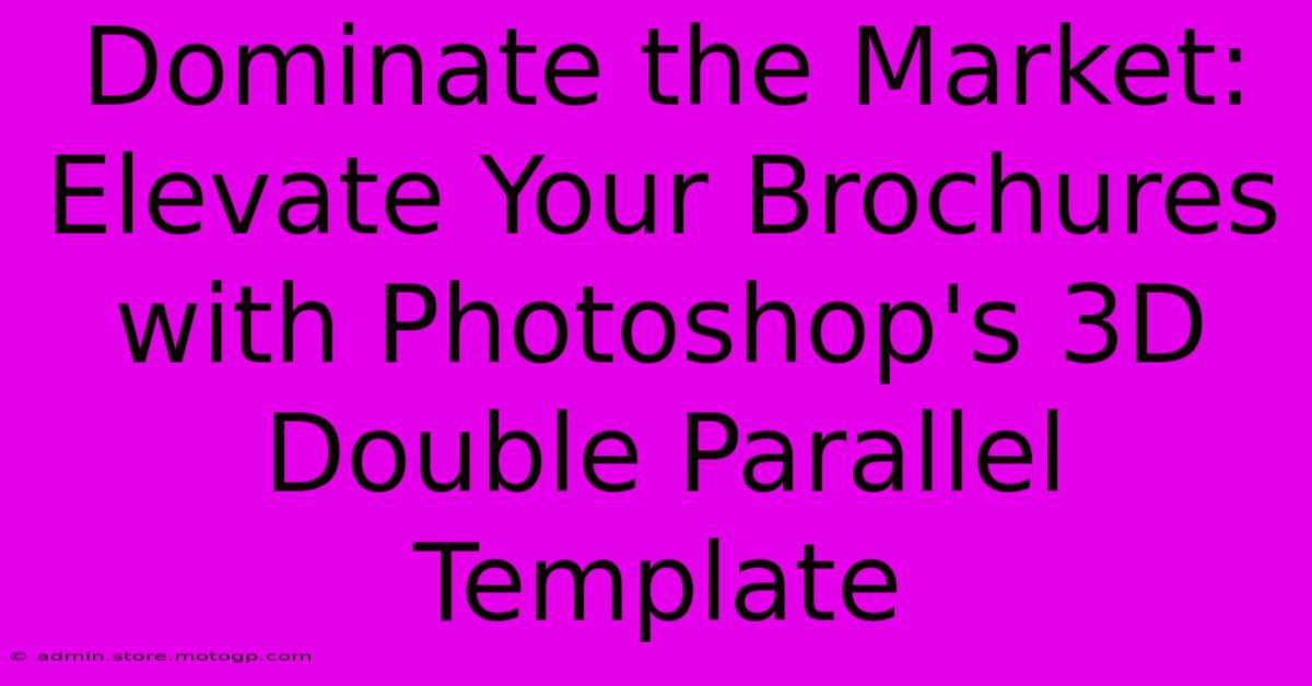 Dominate The Market: Elevate Your Brochures With Photoshop's 3D Double Parallel Template