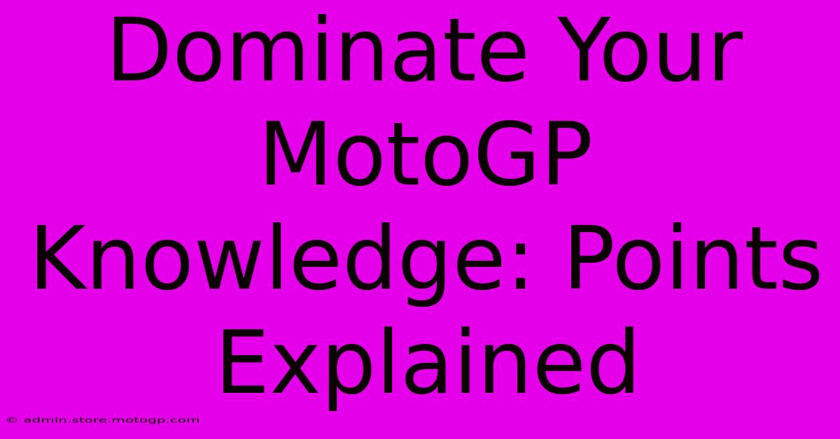 Dominate Your MotoGP Knowledge: Points Explained