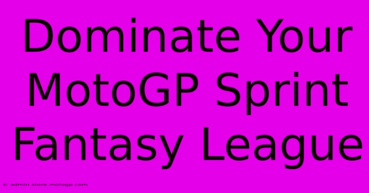 Dominate Your MotoGP Sprint Fantasy League