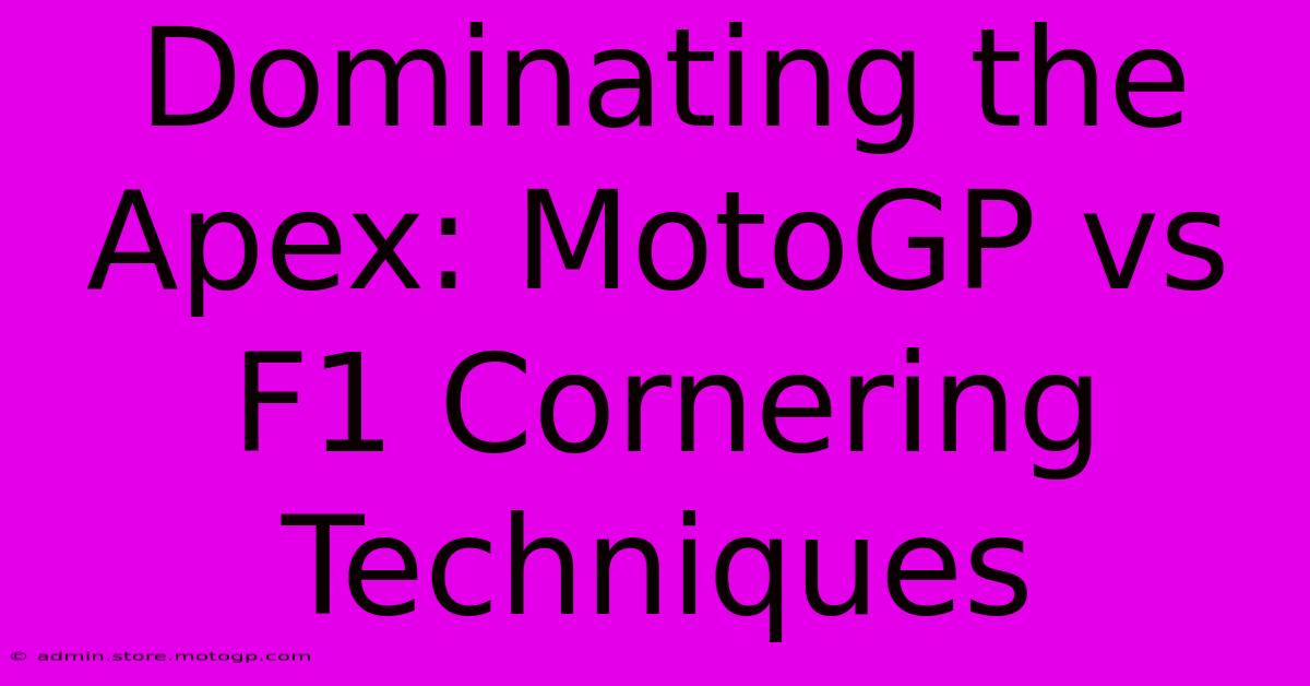 Dominating The Apex: MotoGP Vs F1 Cornering Techniques