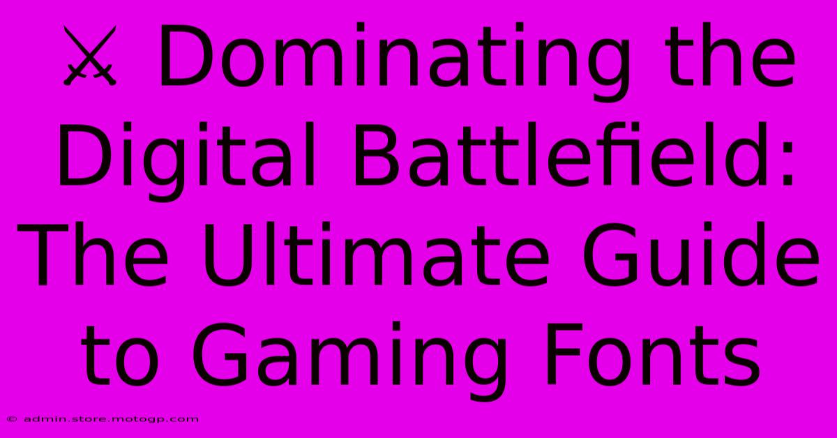 ⚔️ Dominating The Digital Battlefield: The Ultimate Guide To Gaming Fonts