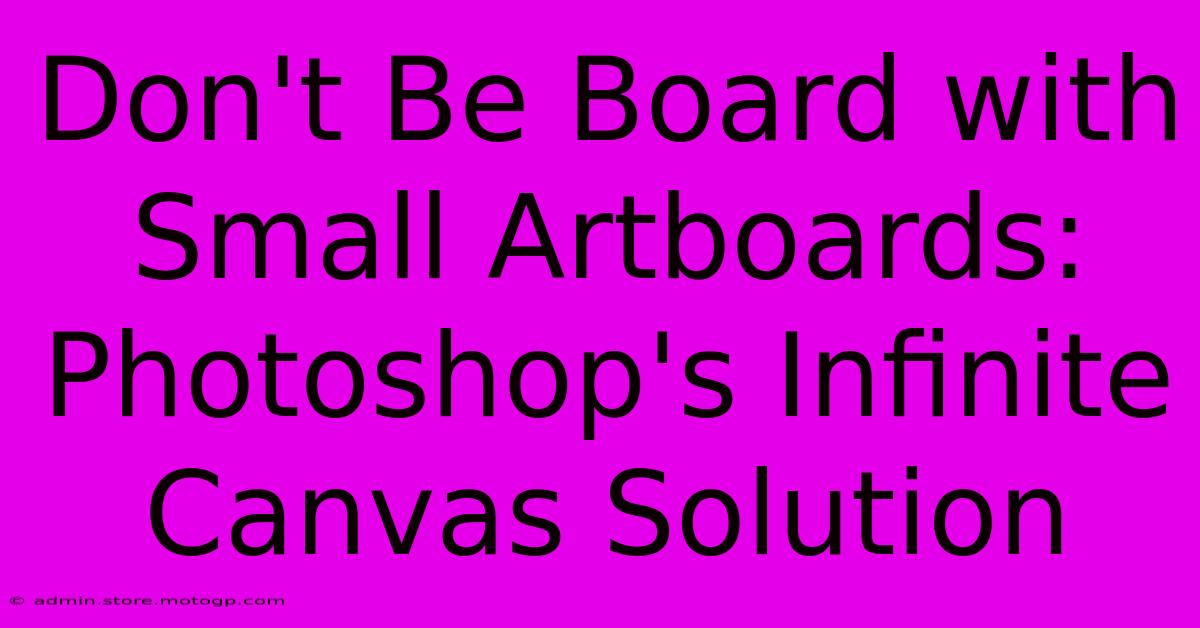 Don't Be Board With Small Artboards: Photoshop's Infinite Canvas Solution