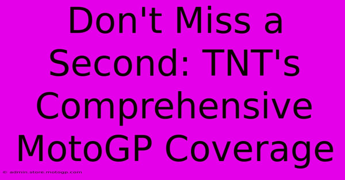 Don't Miss A Second: TNT's Comprehensive MotoGP Coverage