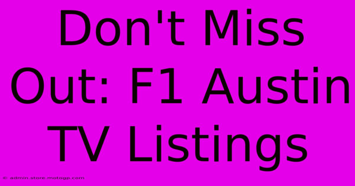 Don't Miss Out: F1 Austin TV Listings