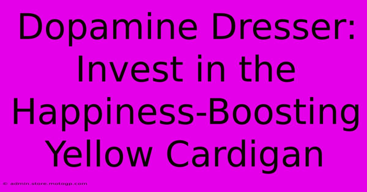 Dopamine Dresser: Invest In The Happiness-Boosting Yellow Cardigan