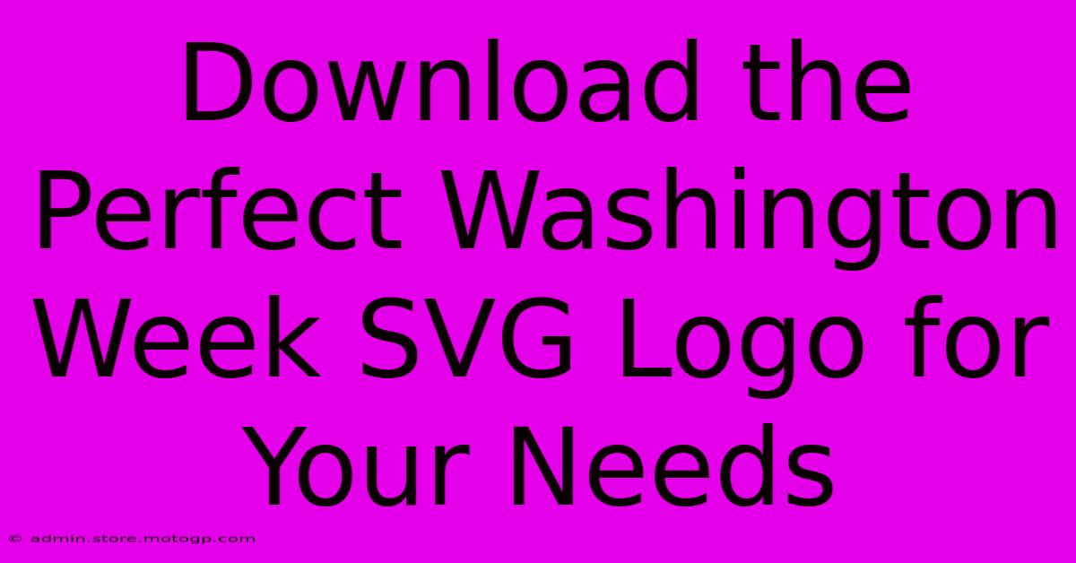 Download The Perfect Washington Week SVG Logo For Your Needs