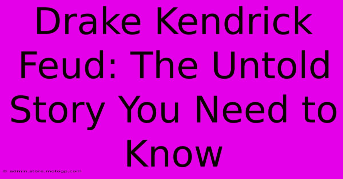 Drake Kendrick Feud: The Untold Story You Need To Know